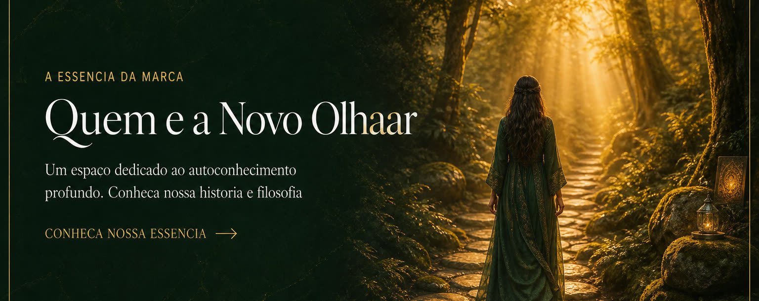A essência da marca — Quem é a Novo Olhaar. Um espaço dedicado ao autoconhecimento profundo.